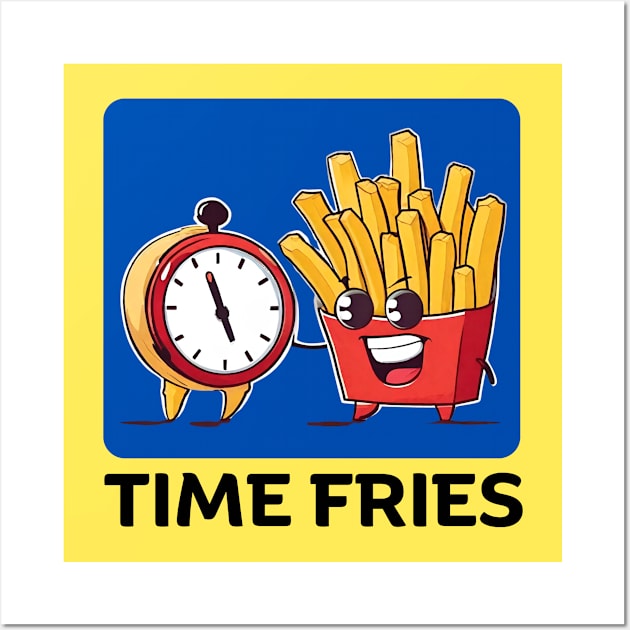 Time Fries | French Fries Pun Wall Art by Allthingspunny